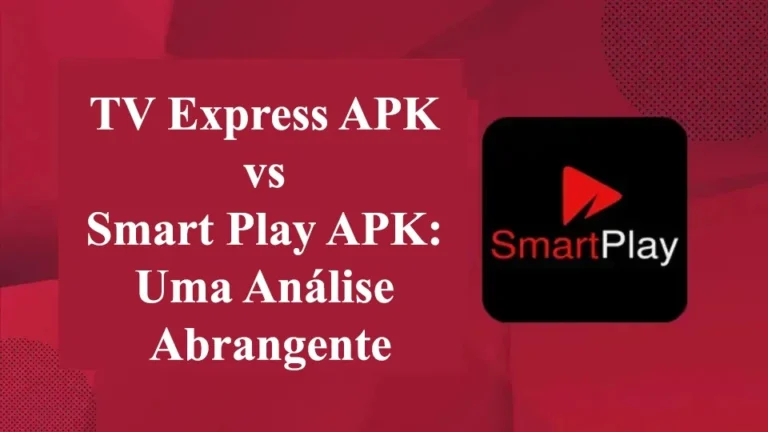 UniTV APK vs Smart Play APK: Qual é a Melhor Escolha para Streaming?