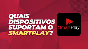 Quais Dispositivos Suportam o Smart Play?